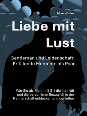 cover image of Liebe mit Lust--Gentleman und Leidenschaft--Erfüllende Momente als Paar